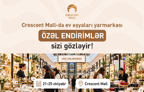 Crescent Mall-da Ev Əşyaları Yarmarkası!